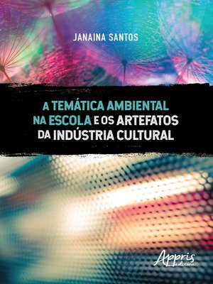 cover image of A Temática Ambiental na Escola e os Artefatos da Indústria Cultural
